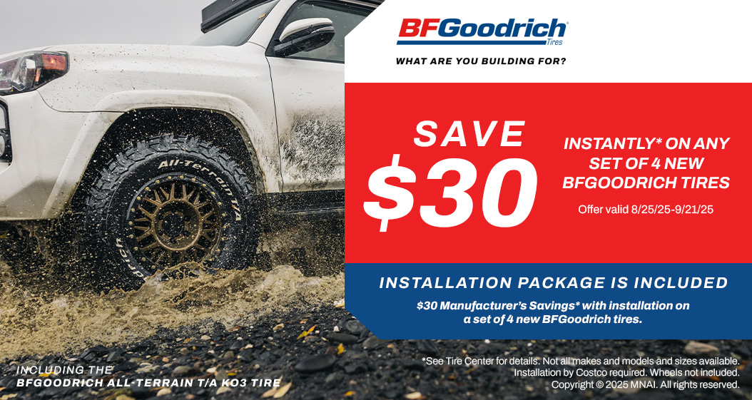 Save $30 instantly on any set of 4 new BFGoodrich tires.